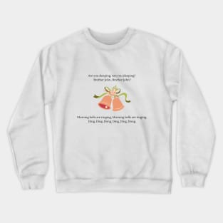 Brother John nursery rhyme Crewneck Sweatshirt